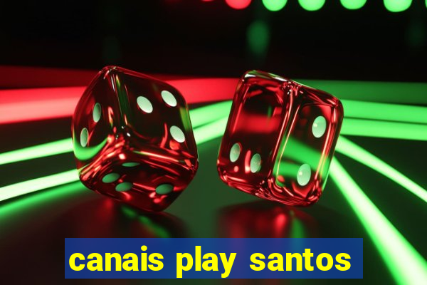 canais play santos